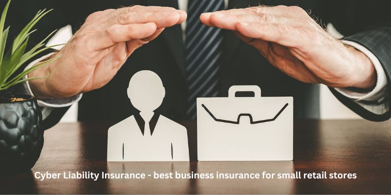 Cyber Liability Insurance - best business insurance for small retail stores